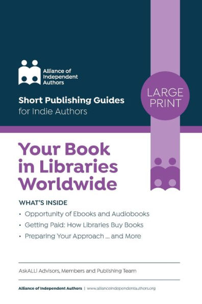Your Book In Libraries Worldwide: Quick & Easy Guides For Indie Authors - 9781913349820