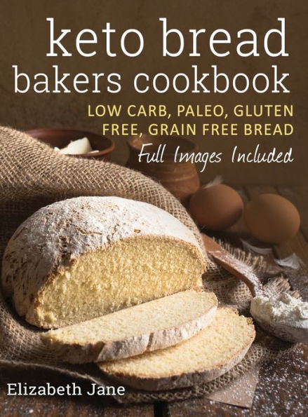 Libro de cocina de Keto Bread Bakers: pan, bagels, panes planos, muffins y más bajos en carbohidratos, paleo y sin gluten
