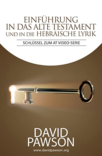 Einf?hrung In Das Alte Testament Und In Die Hebr?ische Lyrik: Schl?ssel Zum At Video-Serie (German Edition)
