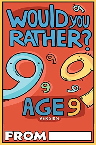 Would You Rather Age 9 Version