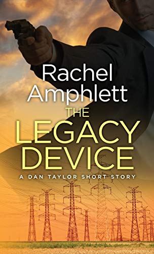 The Legacy Device: A Dan Taylor Prequel Short Story