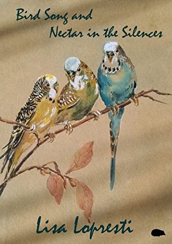 Bird Song And Nectar In The Silences