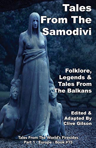 Tales From The Samodivi (Tales from the World's Firesides - Europe)