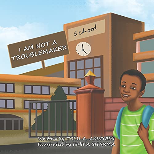 I Am Not A Troublemaker - 9781913636159