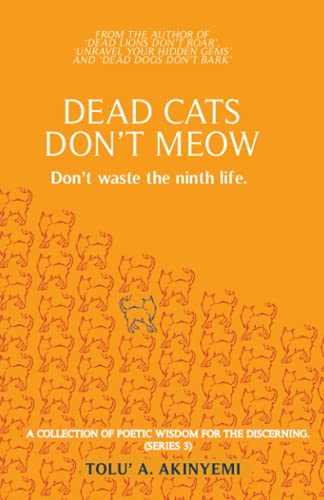 Dead Cats Don't Meow: Don't Waste The Ninth Life - 9781913636173