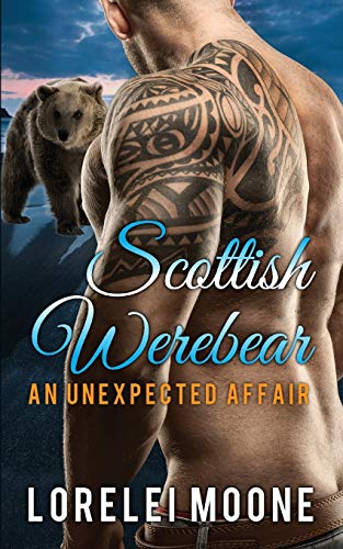 Scottish Werebear : An Unexpected Affair