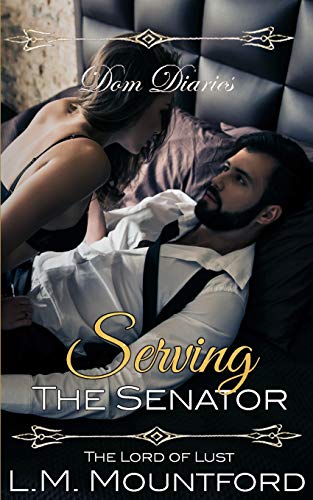 Dom Diaries : Serving The Senator