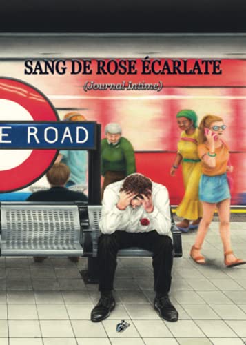 Sang De Rose ?êCarlate (Journal Intime) (French Edition) - 9781913964122