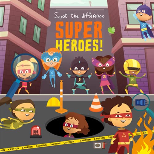 Spot The Difference - Superheroes!: A Fun Search And Solve Book For 3-6 Year Olds