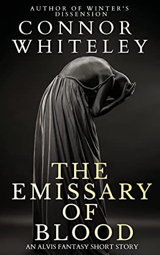 Emissary Of Blood: A Fantasy Short Story (Fantasy Trilogy Books)