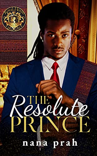 The Resolute Prince (Royal House Of Saene)