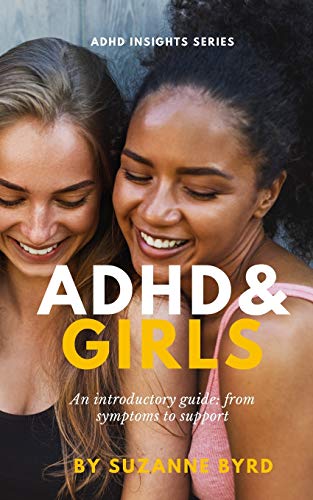 ADHD and Girls : An Introductory Guide: from Symptoms to Support