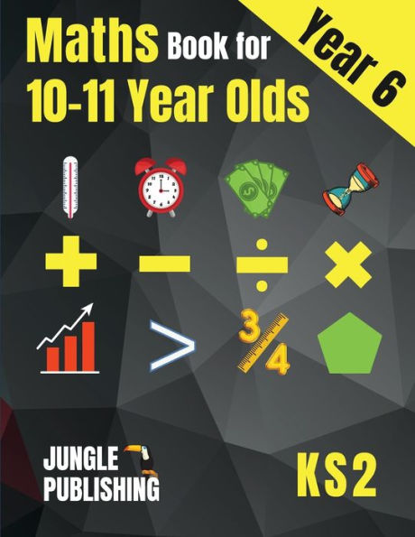 Maths Book For 10-11 Year Olds : Ks2 Year 6 Maths Workbook | Y6 - Sats