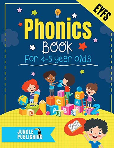 Phonics Book For 4-5 Year Olds: Bumper Phonics Activity Book For Reception - Eyfs - Ks1 ,  Practice Letters, Sounds, Words, Tracing And Handwriting