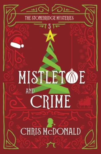 Mistletoe And Crime: A Modern Cosy Mystery With A Classic Crime Feel - 9781914480096