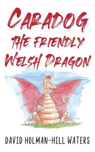 Caradog The Friendly Welsh Dragon