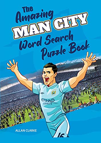The Amazing Man City Word Search Puzzle Book (Amazing Man City Activity Books)