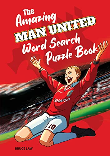 The Amazing Man United Word Search Puzzle Book (Amazing Man United Activity Books)