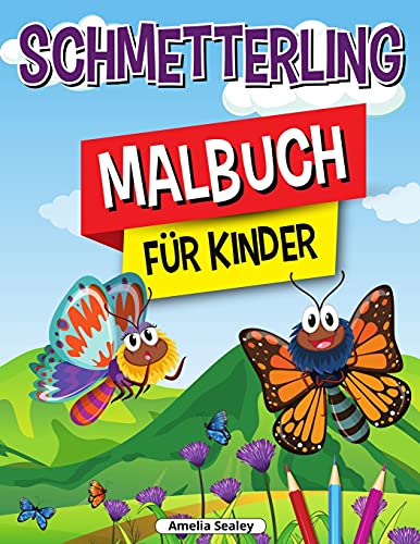 Schmetterling-Malbuch F????R Kinder: Charming Butterflies Coloring Book, Wundersch????Ne Designs Mit Niedlichen Schmetterlingen Zur Entspannung Und Stressabbau (German Edition)