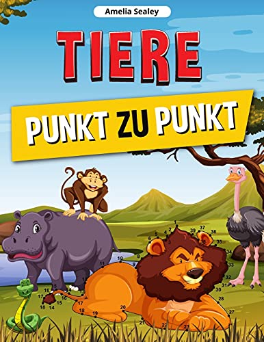Tiere Punkt Zu Punkt: Verbinden Sie Die Punkte Buch F????R Kinder, Connect Tiere, Herausfordernde Und Spa???? Dot To Dot Puzzles (German Edition) - 9781915015334
