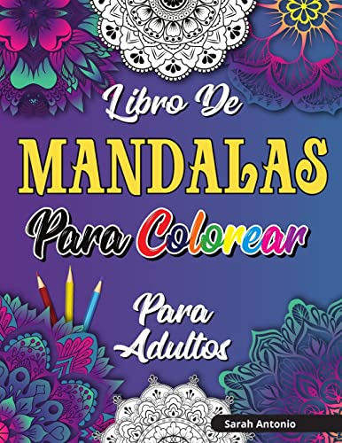 Libro de Mandalas para Colorear para Adultos : Hermoso libro para colorear de mandalas para adultos, Patrones de relajación y alivio del estrés