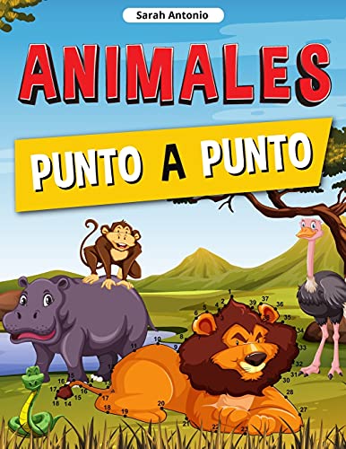 Animales Punto A Punto: Libro De Conecta Los Puntos Para Ni????Os, Conecta Los Animales, Rompecabezas De Puntos Desafiantes Y Divertidos (Spanish Edition) - 9781915015877