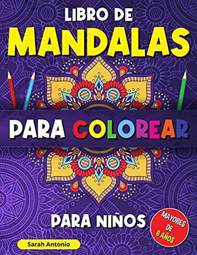 Libro De Mandalas Para Colorear Para Ni?·??Os: Libro Para Colorear Con Patrones Calmantes, Mandalas Para Colorear Para Ni?·??Os Mayores De 6 A?·??Os, Hermosos ... Y Aliviar El Estr?·??S (Spanish Edition) - 9781915015921