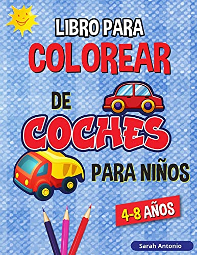 Libro Para Colorear De Camiones Y Coches Para Ni????Os: Libro Para Colorear De Veh????Culos Para Ni????Os (Spanish Edition)