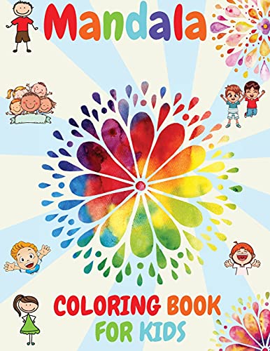 Mandala Coloring Book For Kids: Big Mandalas To Color For Relaxation Relaxing Mandalas For Boys, Girls, And Beginners Activity Book For Kids - 9781915061089