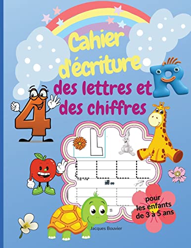 Cahier d'écriture des lettres et des chiffres pour les enfants de 3 à 5 ans: Livre d'activités pour apprendre à écrire l'alphabet et les chiffres de 1 ... les garçons et les filles (French Edition)