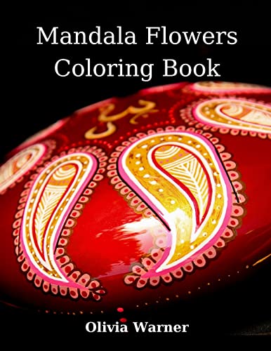 Mandala Flowers Coloring Book: Amazing Mandalas For Relaxation Stress Relieving Mandala Designs With Flowers For Relaxationcute Coloring Pages