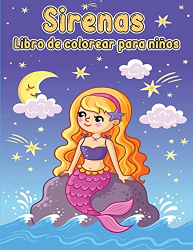 Libro Para Colorear De Sirenas Para Ni??os: Libro Para Colorear Con Lindas Sirenas Y Todos Sus Amigos Marinos (Spanish Edition)