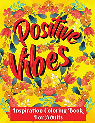 Inspirational Coloring Book: Positive Affirmations And Stress Relaxation/ Inspirational Quotes