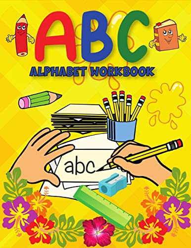 Abc Alphabet Book: Learning To Write Alphabet/ Handwriting Book For Pre-Schoolers, Kindergartens
