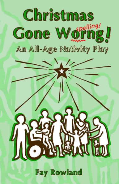 Christmas Gone Worng!: An All-Age Nativity Play (Nativity-To-Go)
