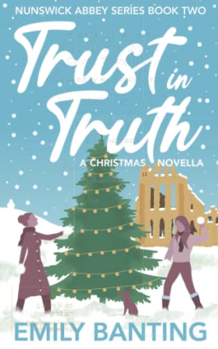 Trust In Truth (The Nunswick Abbey Series Book 2) : A Sapphic Christmas Novella