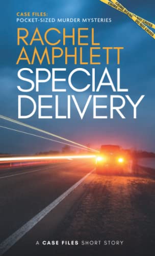 Special Delivery: A Short Crime Fiction Story (Case Files: Pocket-Sized Murder Mysteries)