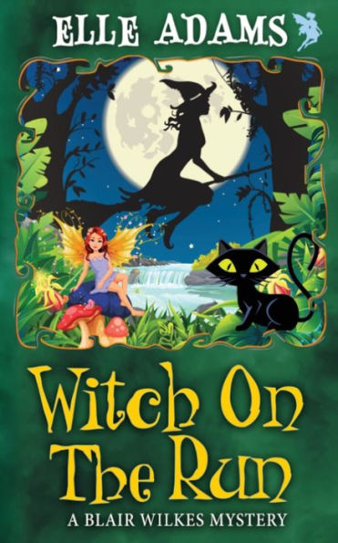Witch On The Run (A Blair Wilkes Mystery)