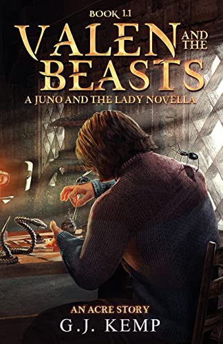 Valen And The Beasts: A Juno And The Lady Novella (An Acre Story Book 1.1)