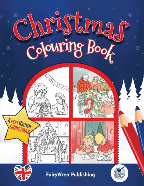 British Christmas Colouring Book For Children: Ages 4+ (Big Books Of Colouring (Ages 4+))