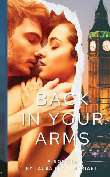 Back In Your Arms: The Nine Lives Of Gabrielle: For Three She Plays - Book 2