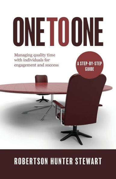 One-To-One: Managing Quality Time With Individuals For Engagement And Success