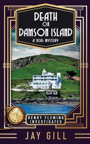 Death On Damson Island: A 1920S Mystery (Henry Fleming Investigates)