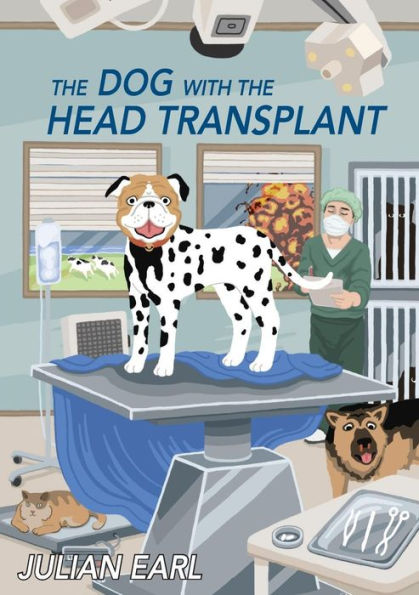 The Dog With The Head Transplant - 9781916098015