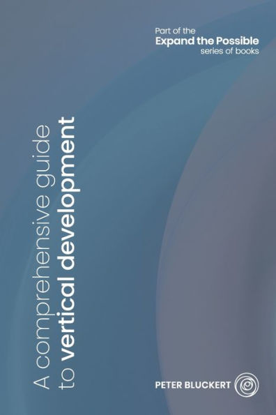 A comprehensive guide to vertical development (Expand the Possible)