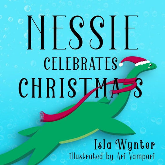 Nessie Celebrates Christmas : A Picture Book