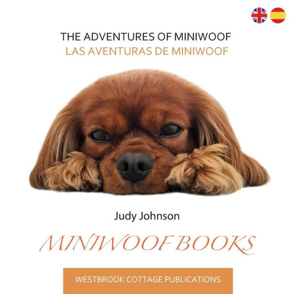 The Adventures Of Miniwoof: Las Aventuras De Miniwoof - 9781916189218