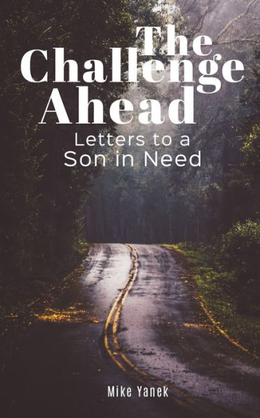 The Challenge Ahead: Letters To A Son In Need - 9781916192515