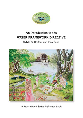 An Introduction to the WATER FRAMEWORK DIRECTIVE : A River Friend Series Reference Book