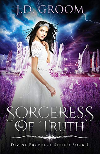 Sorceress Of Truth (Divine Prophecy Series)